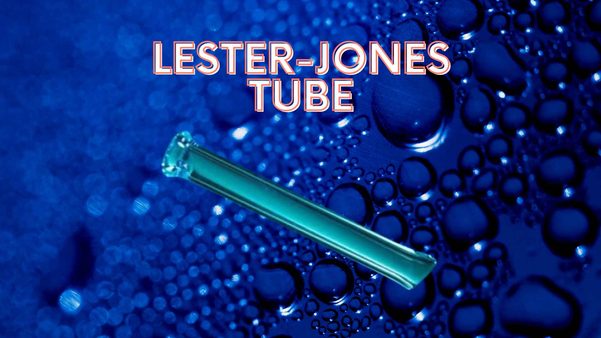 Lester-Jones Tube